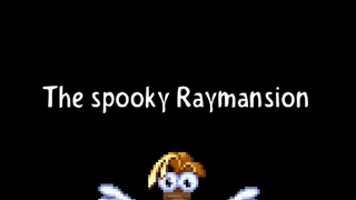 The Spooky Raymansion